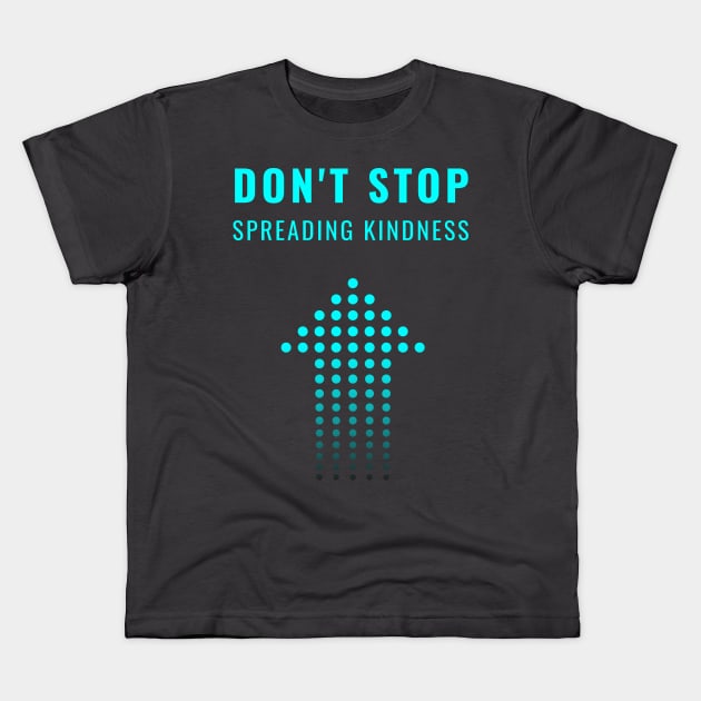 quote kindness Kids T-Shirt by EKSU17
